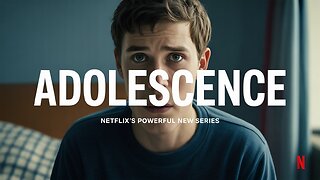 Adolescence Netflix 2025 | Stark Drama on Modern Masculinity & Radicalization