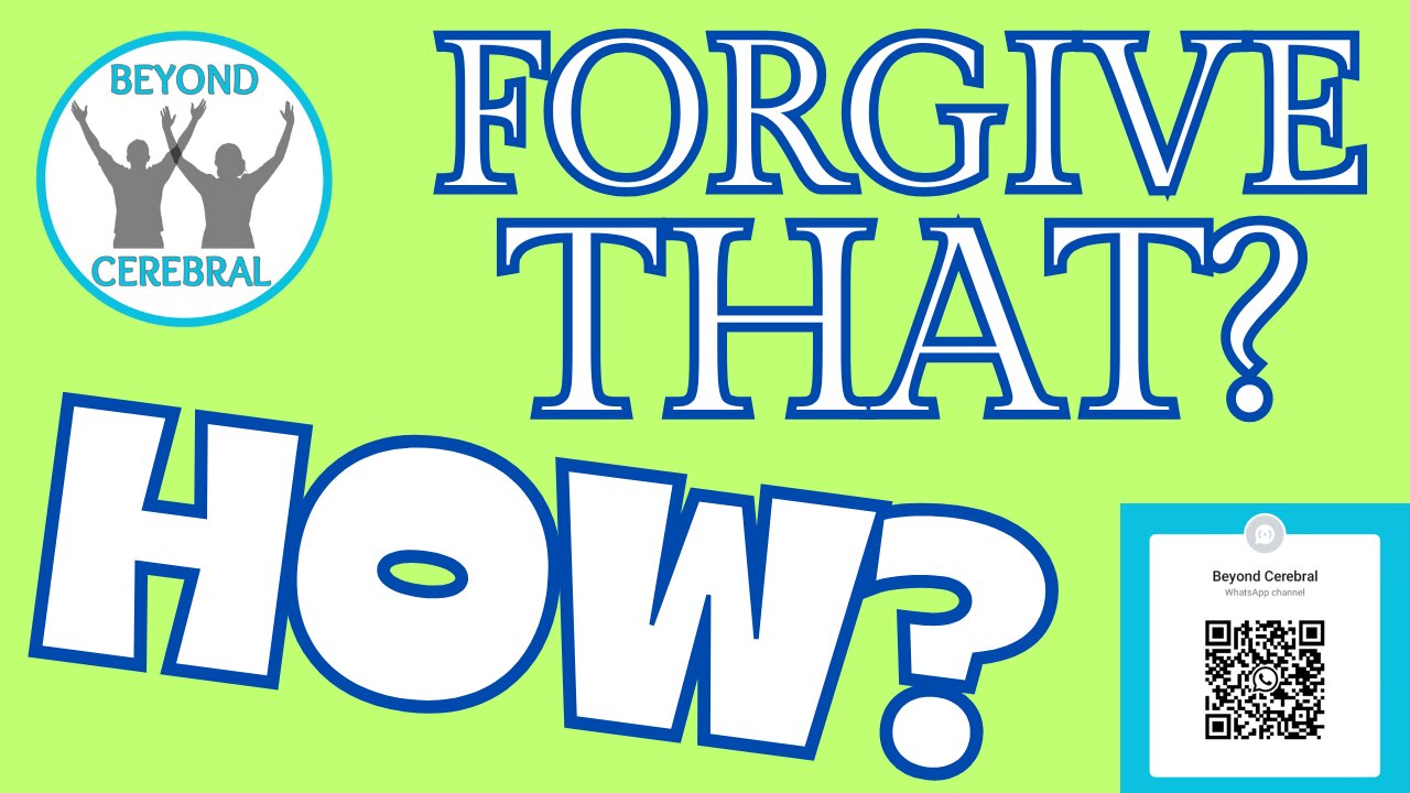 Forgive That? HOW?!