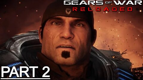 GEARS OF WAR RELOADED Gameplay Walkthrough Part 2 - No Commentary (Full Game)