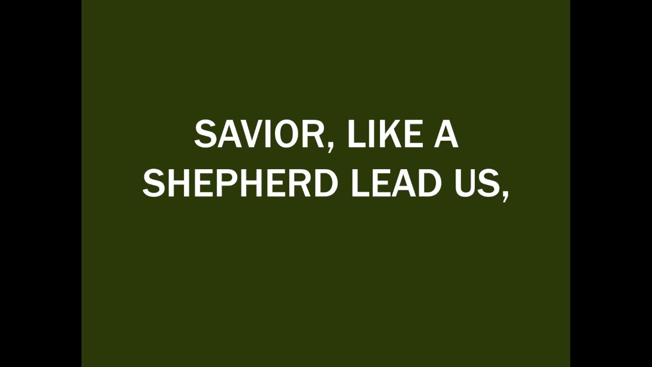 Savior, Like a Shepherd Lead Us