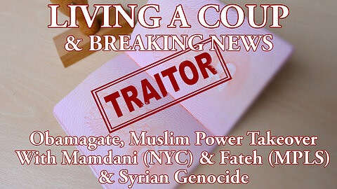 Living A Coup & Breaking News: ObamaGate, Muslim Takeover & More -Truth Today 07-22-25