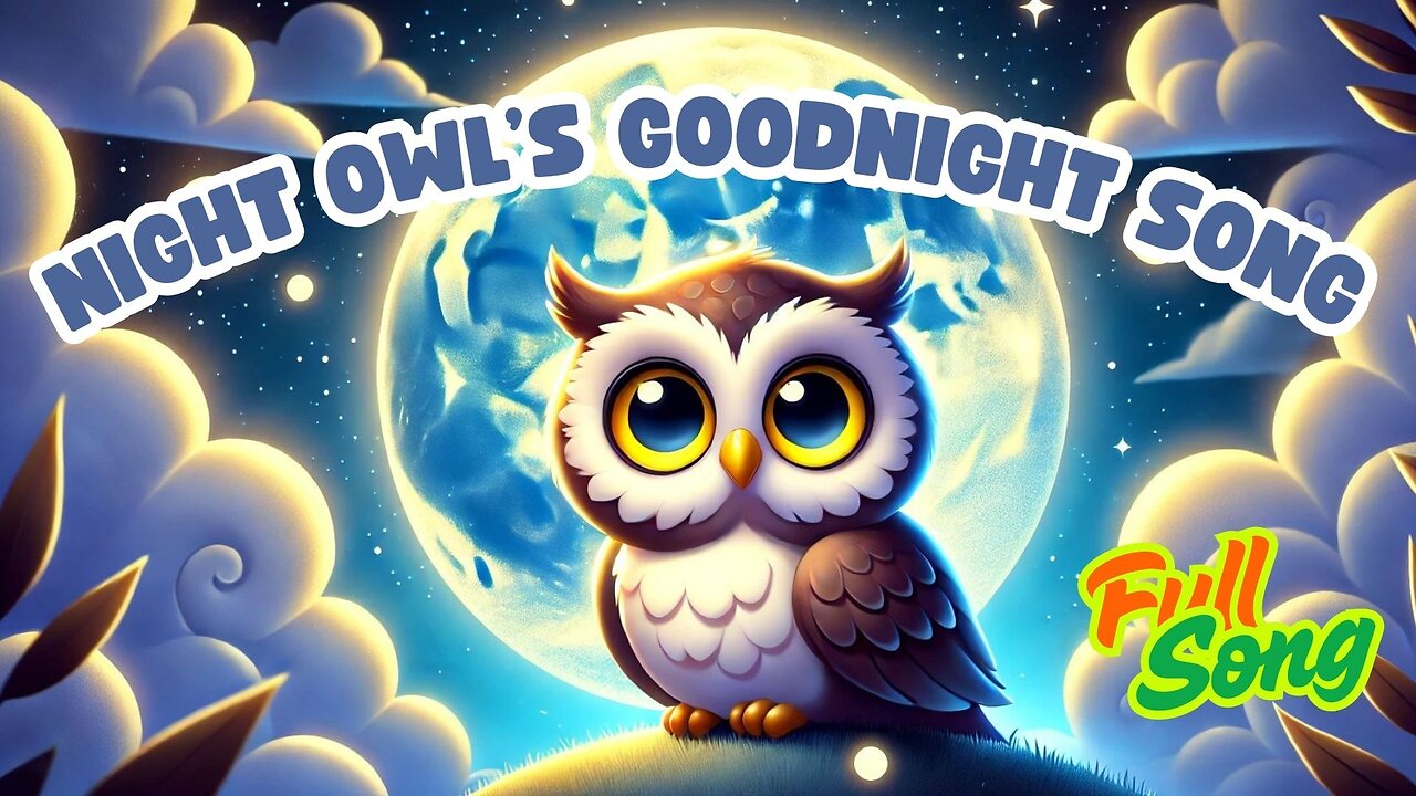 Night Owl’s Goodnight Song 🦉🌙 | Gentle Forest Lullaby to Help Kids Sleep