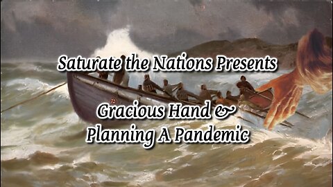 All Things Word: Gracious Hand & Planning A Pandemic