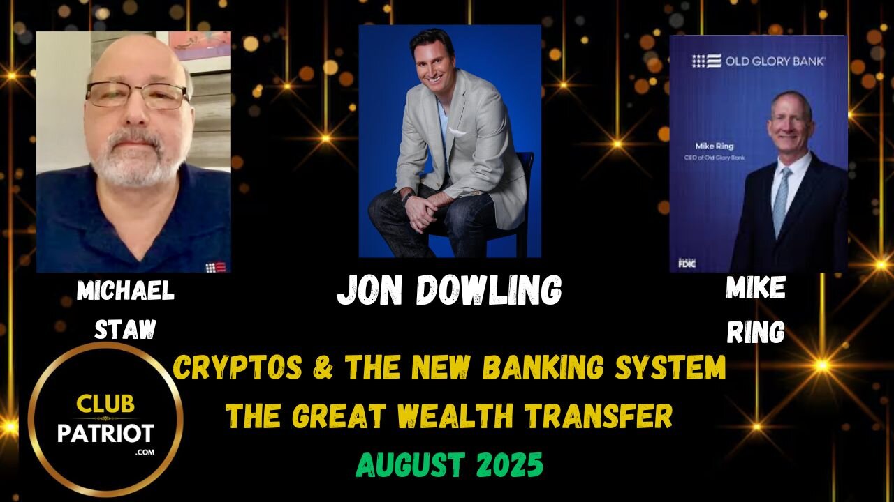 Jon Dowling & Michael Staw & Mike Ring CEO Of Old Glory Bank August 2025