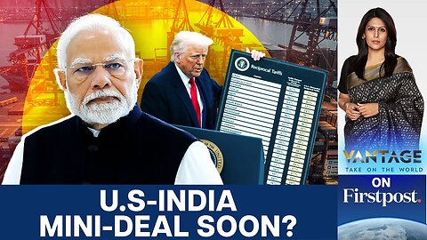 Trump Claims India-US Trade Deal "Very Close" | Vantage with Palki Sharma | N18G