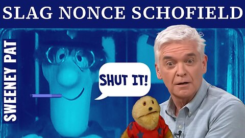 Phillip Schofield SHUT IT YOU SLAG NONCE ALLEGEDLY