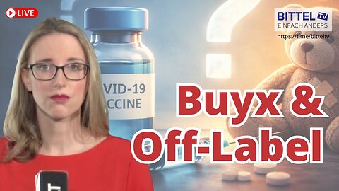 Buyx & Off-Label - Vergleich der Aussagen von 2021 und 2025 - 12.01.2026