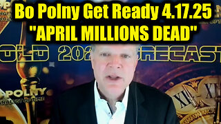 Bo Polny Get Ready 4.17.25 - "APRIL MILLIONS DEAD", A Month We Will Never Forget