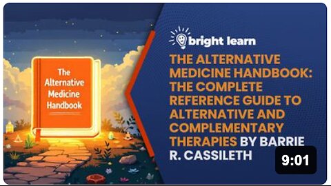 BrightLearn - The Alternative Medicine Handbook: The Complete Reference Guide to Alternative and Complementary Therapies by Barrie R. Cassileth