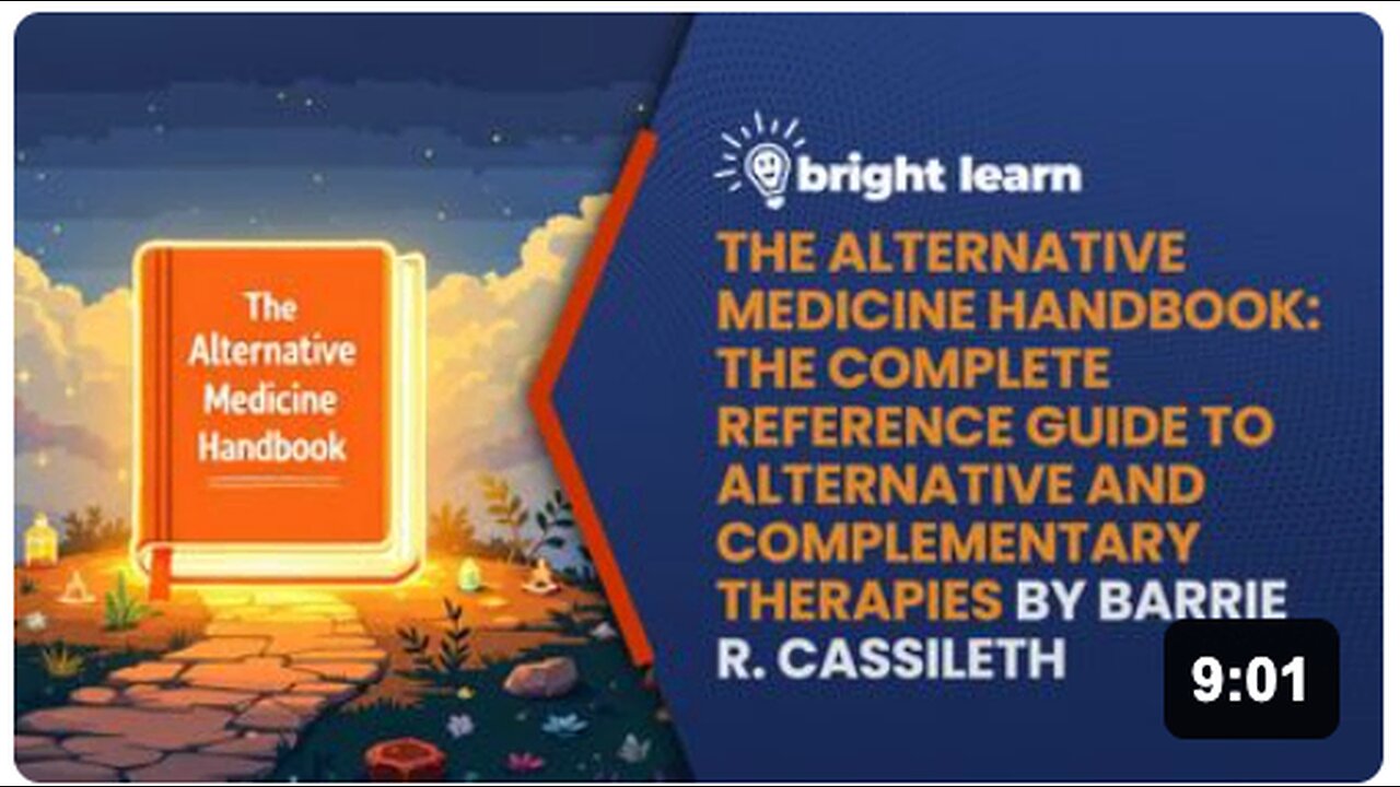 BrightLearn - The Alternative Medicine Handbook: The Complete Reference Guide to Alternative and Complementary Therapies by Barrie R. Cassileth