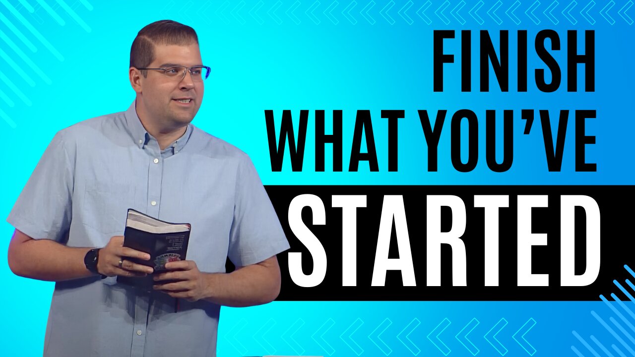Finish What You've Started