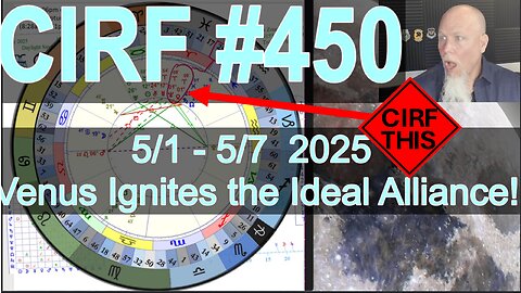 CIRF #450: Venus Ignites the Ideal! Pluto Stations! 5/1 - 5/7 2025