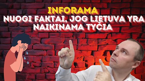 Inforama. Nuogi faktai, jog Lietuva yra naikinama tyčia
