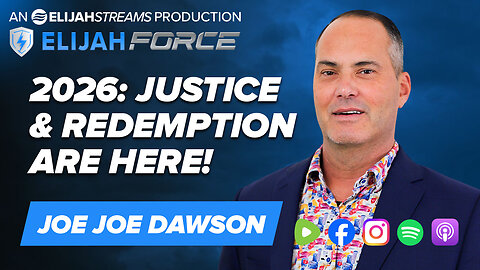 2026: Justice & Redemption Are Here! - Joe Joe Dawson