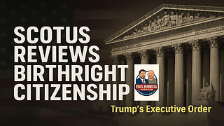 SCOTUS To Review Trump's Birthright Citizenship Executive Order