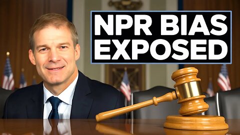 Jim Jordan Grills NPR and PBS Leaders in Explosive Hearing!