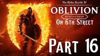 This Axe is a Game Changer! | Oblivion Remastered Part 16 | 6th Street Gaming