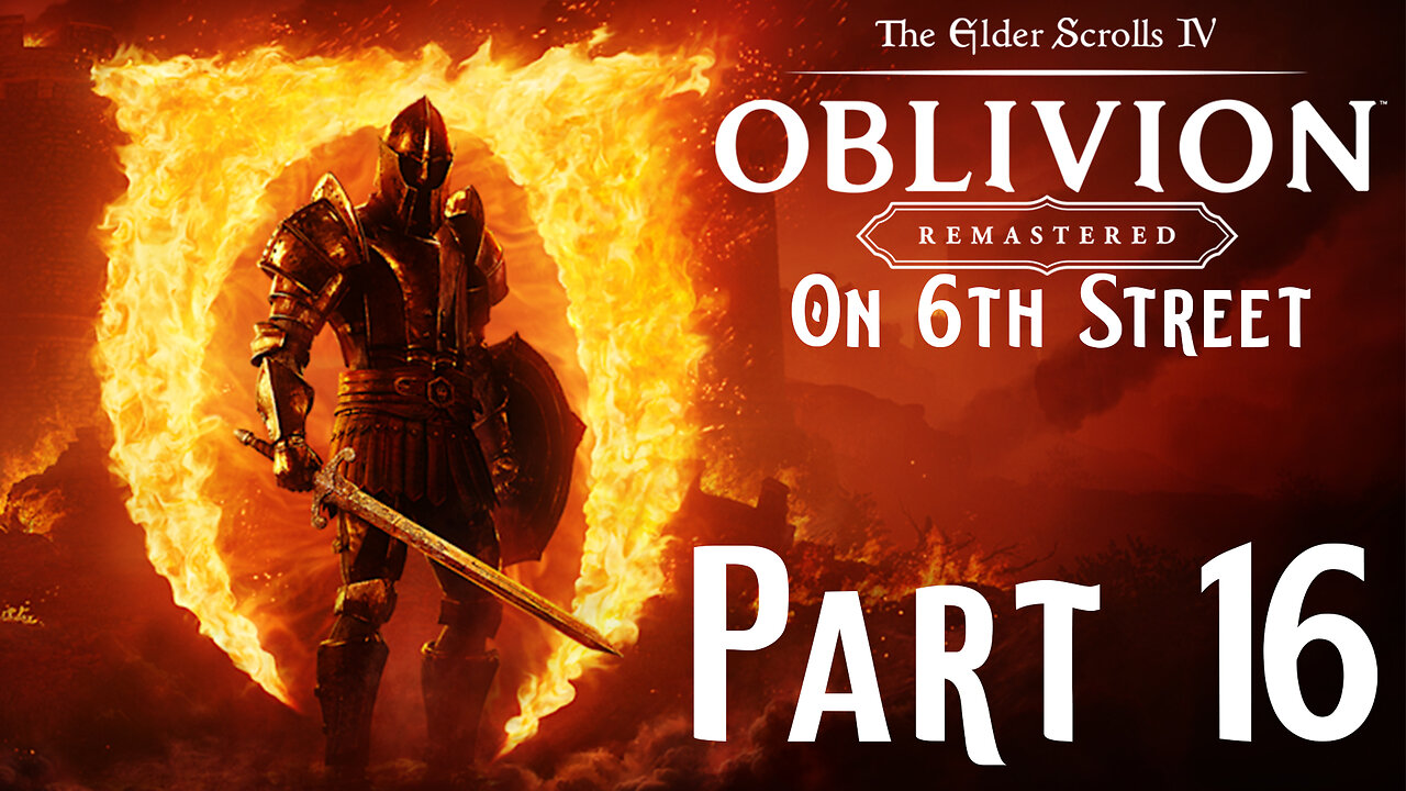 This Axe is a Game Changer! | Oblivion Remastered Part 16 | 6th Street Gaming