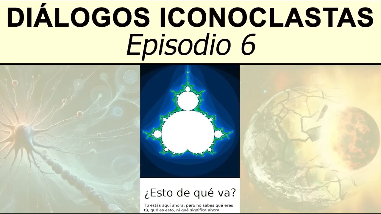 Diálogos Iconoclastas. Episodio 6