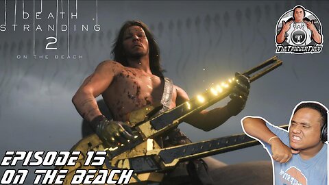 Death Stranding 2 | On The Beach | Episode 15 | On The Beach