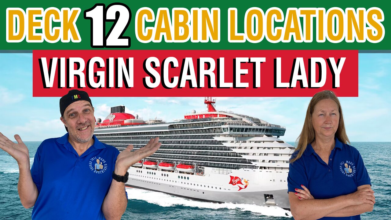 Virgin Scarlet Lady Cabin Deck 12 | Tall Man's Cruise Adventures