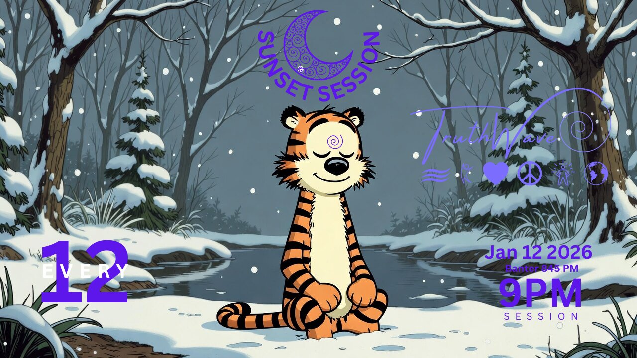 TruthWave : SunSET Energy SESSION - January 12 2026