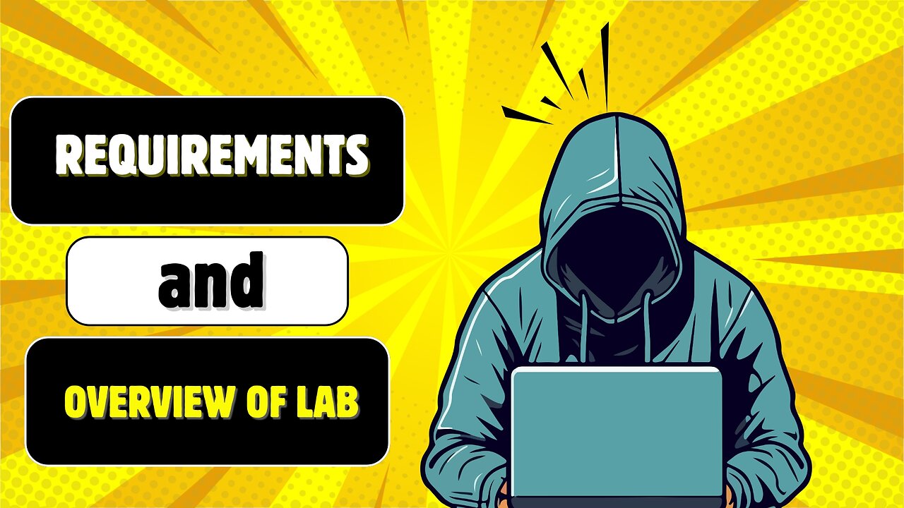 Requirements and Overview of Lab