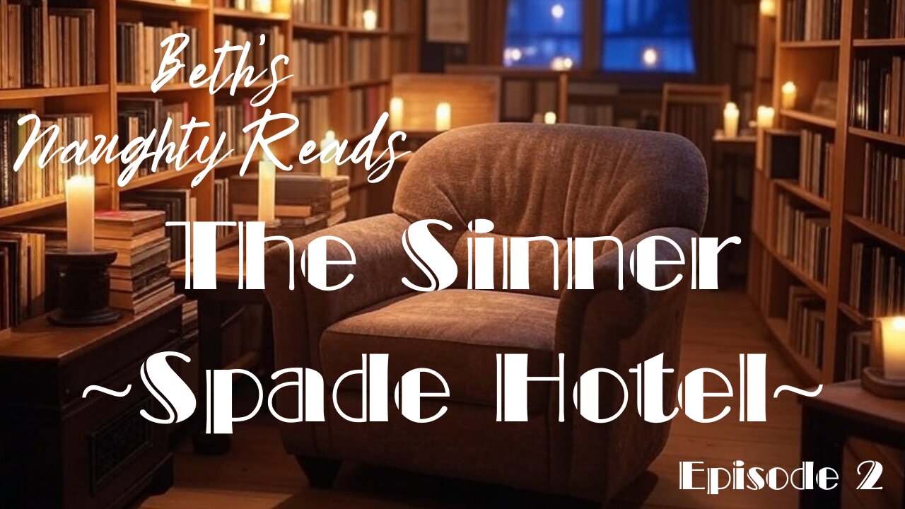 The Sinner - Spade Hotel Series, Book 3 - Beth's Naughty Reads #2