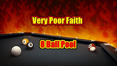 ✨ Very Poor Faith | 8 Ball Pool