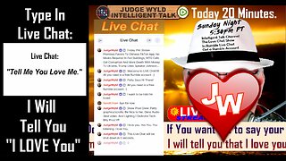 Live Stream LOVE CHAT 12 14 2025 Free: You Ask Me To Say I Love You-I Tell You I Love You-That's It!