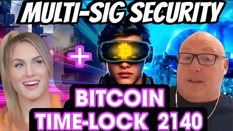 Multisig Explained: Bitcoin Inheritance & 2140 Treasure Hunt