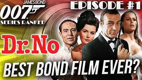Dr. No | James Bond 007 Movies RANKED Ep. 001