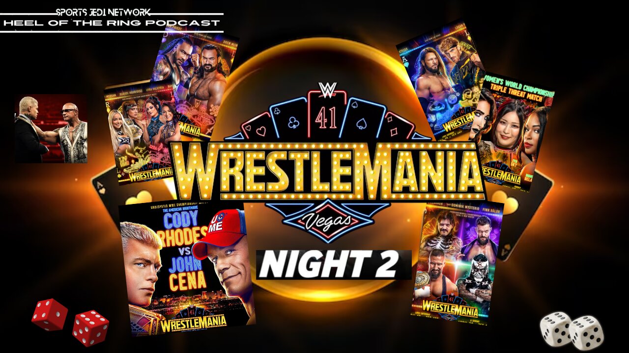 WrestleMania 41 2025: Night Two WRESTLING WATCH ALONG & REACT with HEEL OF THE RING PODCAST Live