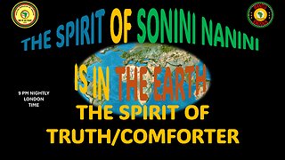 AFRICA IS THE HOLY LAND ||THE SPIRIT OF SONINI NANINI IS IN THE EARTH||THE SPIRIT OF TRUTH/COMFORTER