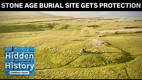 Neolithic long cairn burial site gets highest legal protection