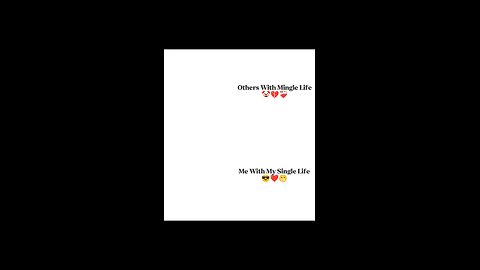 Me with my Single Life 😎😁