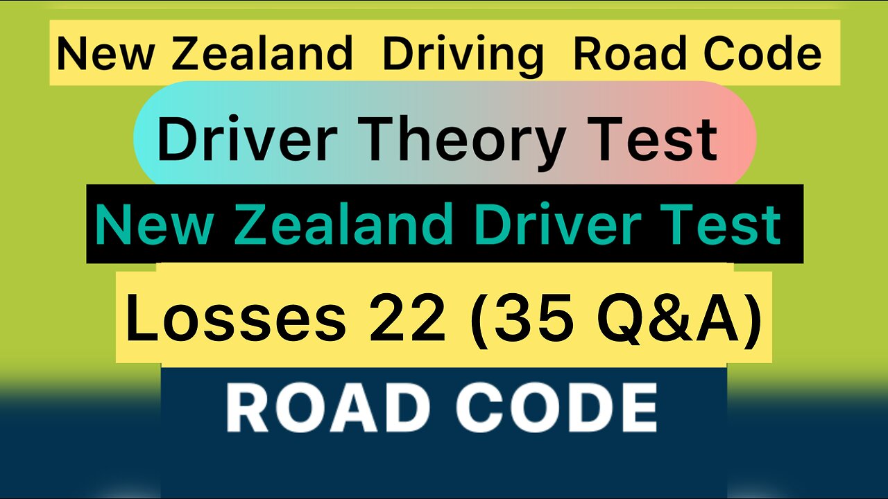 Lesson 22 (35 Q&A) | New Zealand Driving Road Code Test | Driver Theory Test | New Zealand Driver