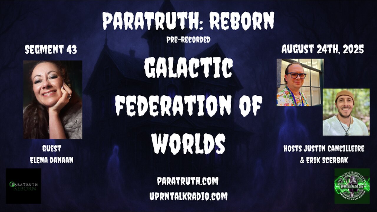 ParaTruth: Reborn - Galactic Federation of Worlds with Elena Danaan