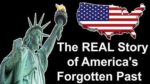 The REAL Story of America's Forgotten Past