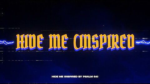 🎵 Hide Me (Inspired Psalm 64) – Official Lyric Video