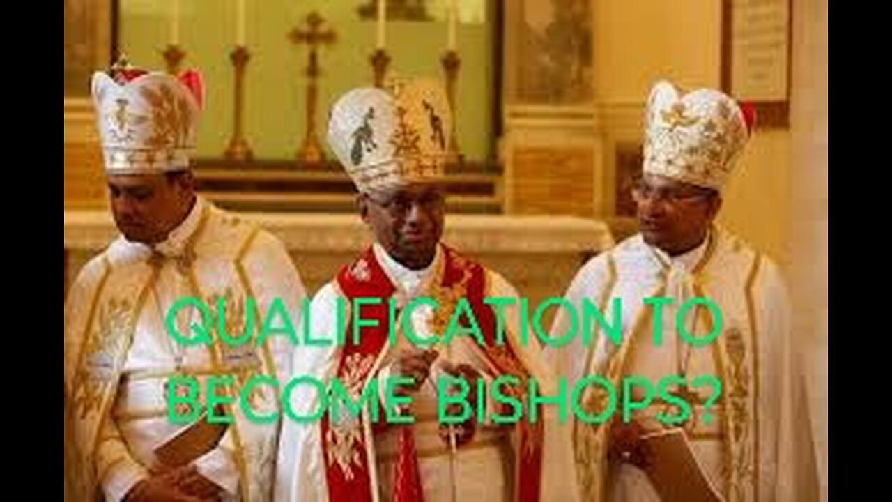 QUALIFICATION TO BECOME BISHOPS? A PRIESTS'S OBSERVATION ഇനി മെത്രാന്മാരായി ആരു വരണം. ഒരു അച്ചൻെറ നി