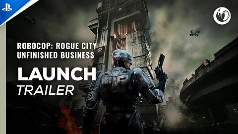 RoboCop: Rogue City - Official Unfinished Business DLC Launch Trailer