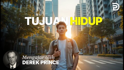 Tujuan Hidup - Derek Prince