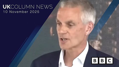 UK Column News — 10th November 2025