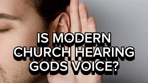Is Modern Church Hearing Gods Voice?