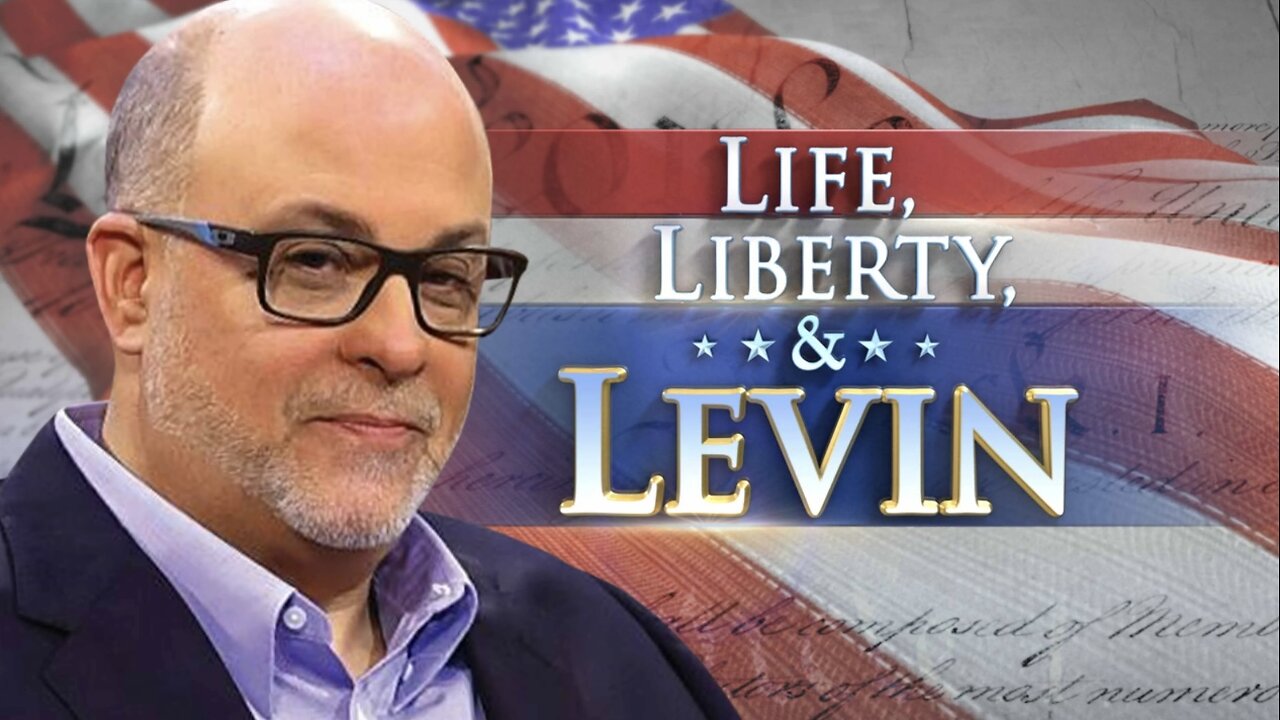 LIFE, LIBERTY & Levin (Full Episode) May 10, 2025