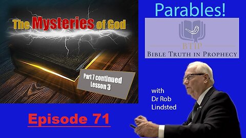 (Episode 71) The Mysteries of God Part 7 (Lesson 3) with Dr Rob Lindsted