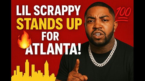 🔥 Lil Scrappy Goes Hard for Atlanta! 🏙️💥