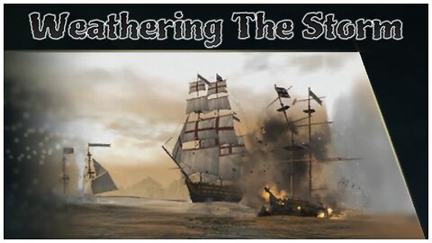 Assassin's Creed IV: Black Flag - Weathering The Storm