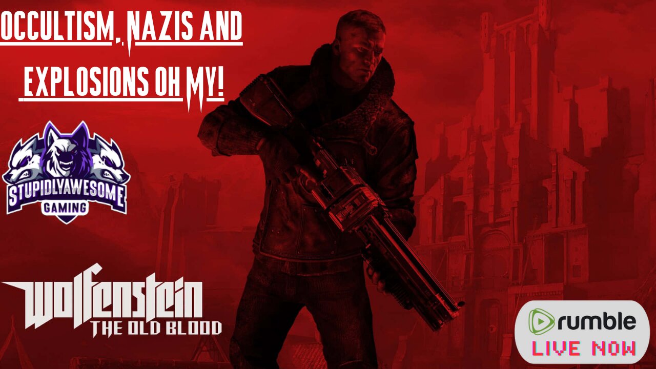 Occultism, Nazis and explosions Oh My! ( Wolfenstein Old Blood Playthrough)